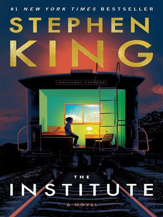 Stephen King: The Institute : A Novel