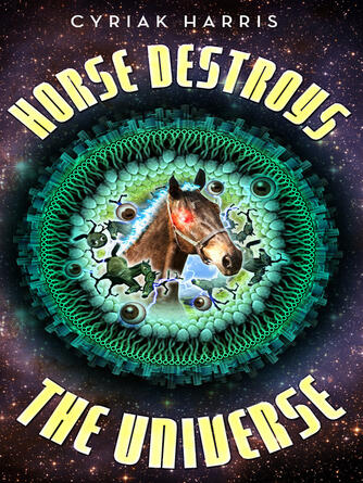 Cyriak Harris: Horse Destroys the Universe