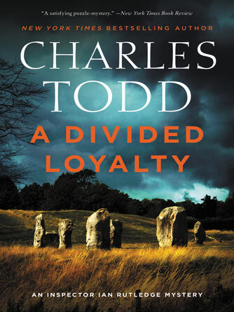 Charles Todd: A Divided Loyalty : A Novel