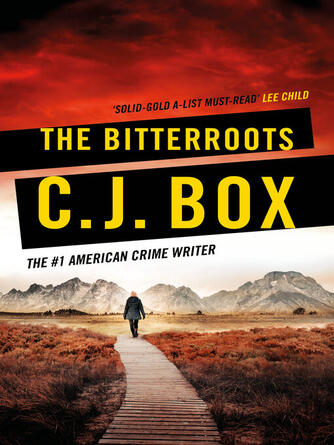 C.J. Box: The Bitterroots