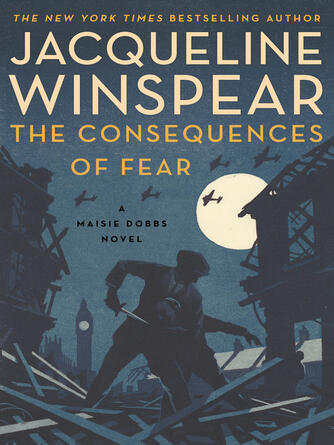 Jacqueline Winspear: The Consequences of Fear