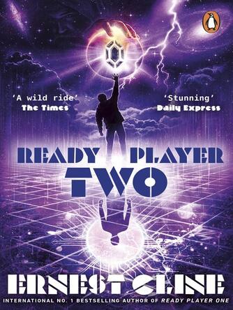 Ernest Cline: Ready Player Two : The highly anticipated sequel to READY PLAYER ONE