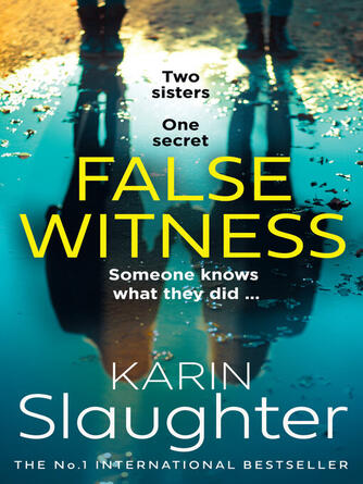 Karin Slaughter: False Witness