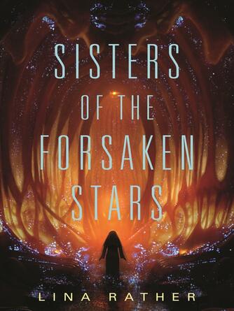 Lina Rather: Sisters of the Forsaken Stars