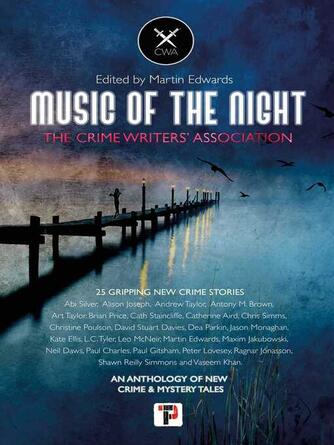 Martin Edwards: Music of the Night : From the Crime Writers' Association