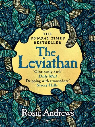 Rosie Andrews: The Leviathan : A beguiling tale of superstition, myth and murder from a major new voice in historical fiction