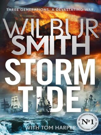 Wilbur Smith: Storm Tide : The landmark 50th global bestseller from the one and only Master of Historical Adventure, Wilbur Smith