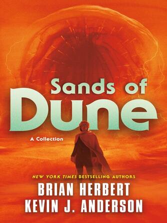 Brian Herbert: Sands of Dune : Novellas from the Worlds of Dune