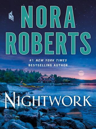 Nora Roberts: Nightwork : A Novel