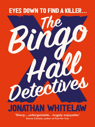 Jonathan Whitelaw: The Bingo Hall Detectives