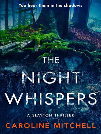 Caroline Mitchell: The Night Whispers