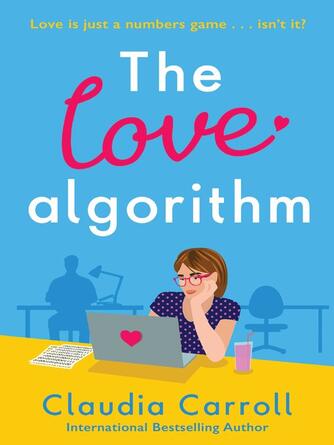 Claudia Carroll: The Love Algorithm : The perfect witty romcom, new from international bestselling author 2022