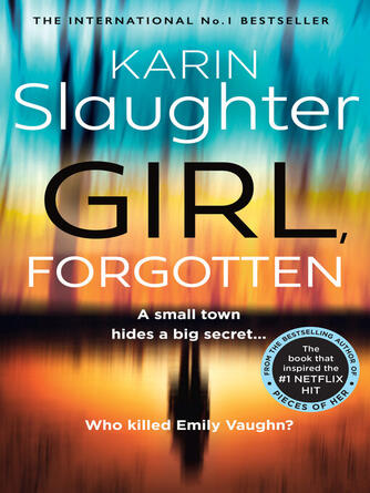 Karin Slaughter: Girl, Forgotten