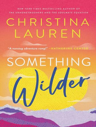 Christina Lauren: Something Wilder