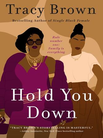 Tracy Brown: Hold You Down : A Novel
