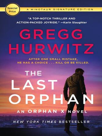 Gregg Hurwitz: The Last Orphan : An Orphan X Novel