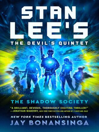 Jay Bonansinga: The Shadow Society : Stan Lee's The Devil's Quintet Series, Book 2