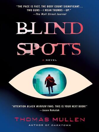 Thomas Mullen: Blind Spots : A Novel