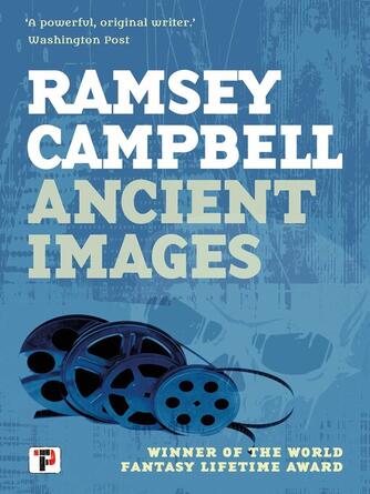 Ramsey Campbell: Ancient Images