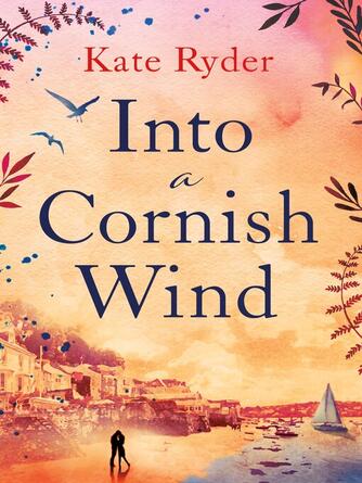 Kate Ryder: Into a Cornish Wind