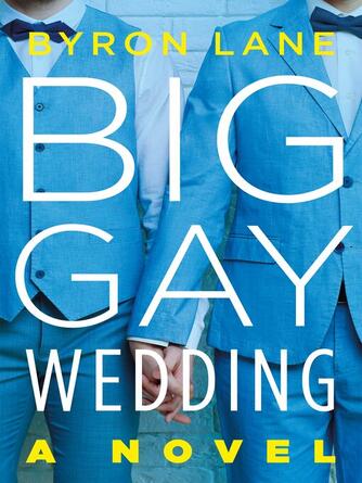 Byron Lane: Big Gay Wedding