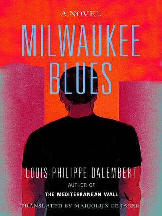 Louis-Philippe Dalembert: Milwaukee Blues