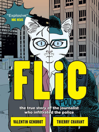 Valentin Gendrot: Flic : the true story of the journalist who infiltrated the police