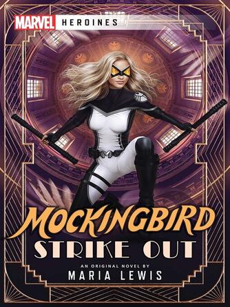 Maria Lewis: Mockingbird : Strike Out