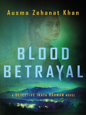 Ausma Zehanat Khan: Blood Betrayal