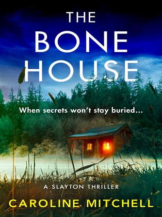 Caroline Mitchell: The Bone House