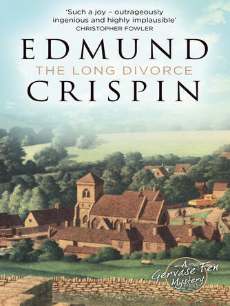 Edmund Crispin: The Long Divorce