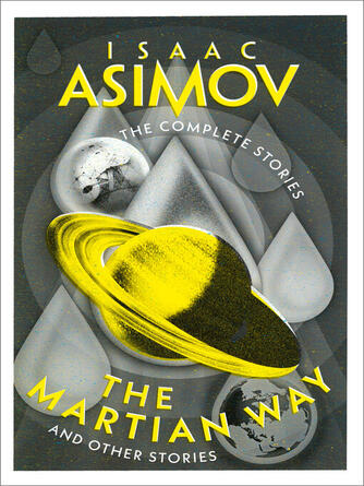 Isaac Asimov: The Martian Way : And Other Stories