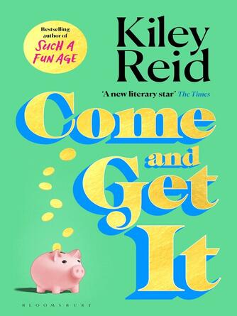 Kiley Reid: Come and Get It : One of 2024's hottest reads – chosen for Fearne Cotton's Happy Place Book Club