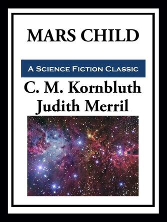 C.M. Kornbluth: Mars Child