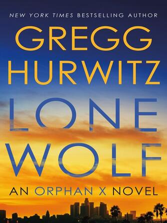 Gregg Hurwitz: Lone Wolf