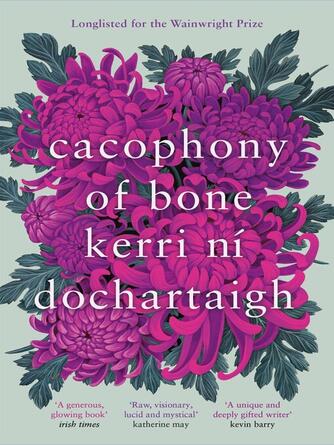Kerri ni Dochartaigh: Cacophony of Bone