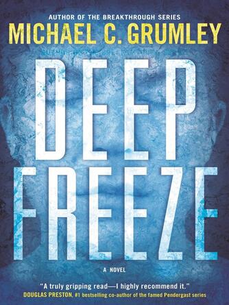 Michael C. Grumley: Deep Freeze