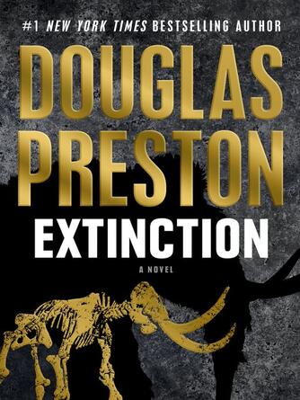 Douglas Preston: Extinction : A Novel