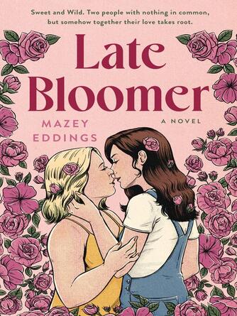 Mazey Eddings: Late Bloomer : A Novel