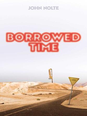 John Nolte: Borrowed Time