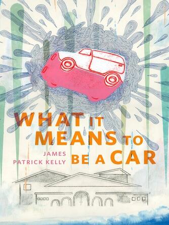 James Patrick Kelly: What It Means to Be a Car