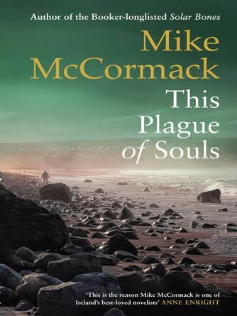 Mike McCormack: This Plague of Souls