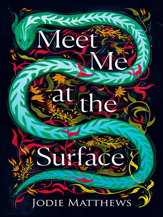 Jodie Matthews: Meet Me at the Surface