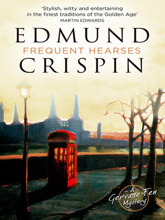 Edmund Crispin: Frequent Hearses