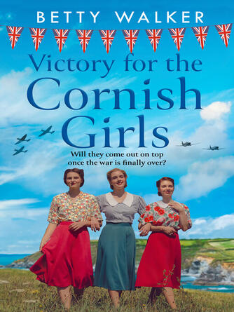 Betty Walker: Victory for the Cornish Girls