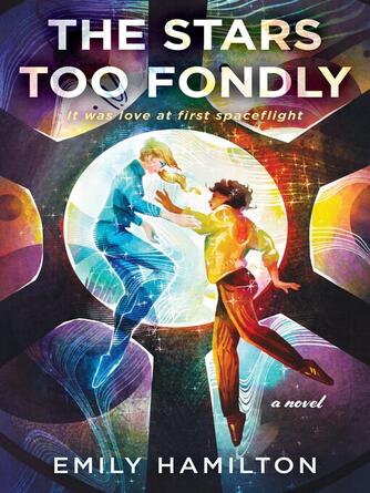Emily Hamilton: The Stars Too Fondly : A Novel