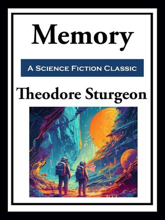 Theodore Sturgeon: Memory