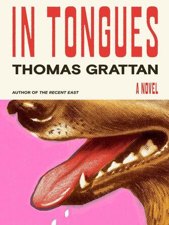 Thomas Grattan: In Tongues : A Novel