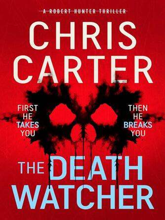 Chris Carter: The Death Watcher : The chillingly compulsive new Robert Hunter thriller