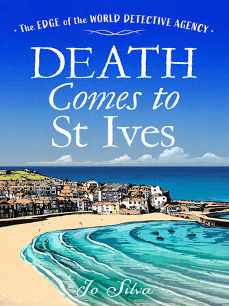 Jo Silva: Death Comes to St Ives